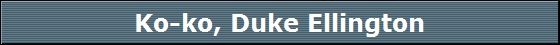 Ko-ko, Duke Ellington